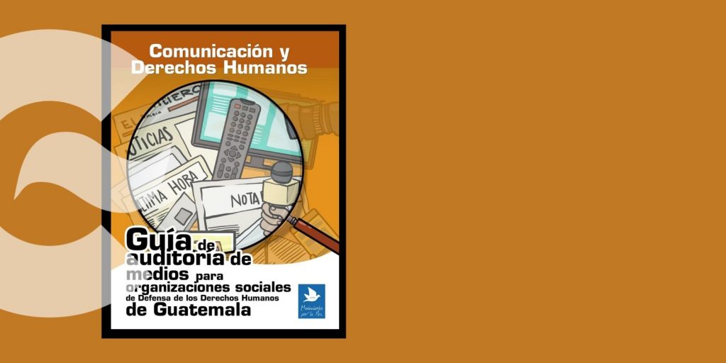 MPDL publica  - Guía para la auditoría de medios para organizaciones sociales en defensa de los Derechos Humanos